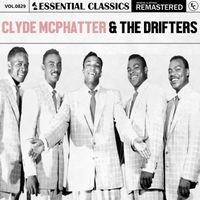 Clyde McPhatter & The Drifters - Essential Classics, Vol. 829: Clyde McPhatter & The Drifters
