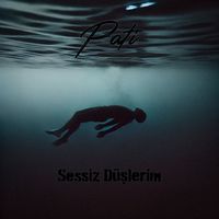 Pati - Sessiz Düşlerim