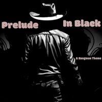 Vincent Pedulla - Prelude In Black (A Hangman Theme)