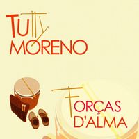 Tutty Moreno - Forças d'Alma