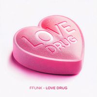 FFunK - Love Drug