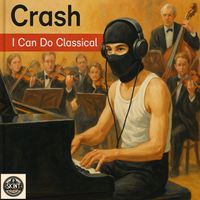 Crash - I Can Do Classical