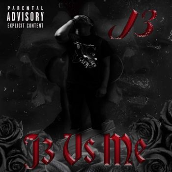 J3 - 3 Vs Me (Explicit)