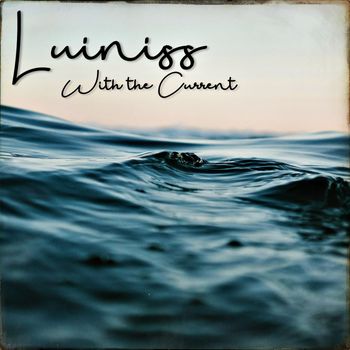Luiniss - With the Current