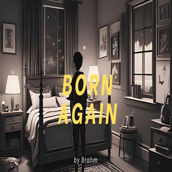 Brahm - Born Again (Explicit)