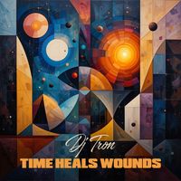 DJ Tron - Time Heals Wounds