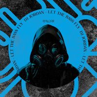 DJ Jordan - Let the Bass Fly