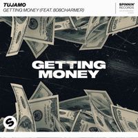 Tujamo - Getting Money (feat. 808Charmer) (Extended Mix [Explicit])