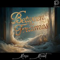 Maxi Menot - Between The Frames