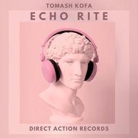 Tomash Kofa - Echo Rite