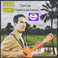 Noel Petro - Con los Copleros del Camino