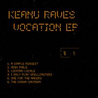 Keanu Raves - Vocation