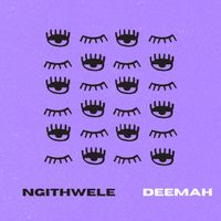 DEEMAH - Ngithwele