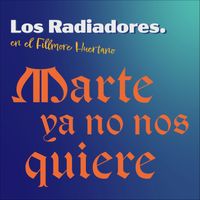 Los Radiadores - Marte Ya No Nos Quiere