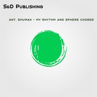 Ant. Shumak - My Rhythm and Sphere Chords