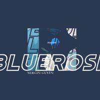 Sergio Gusto - Blue Roses