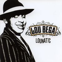 Lou Bega - Lounatic (Explicit)