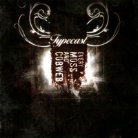 Typecast - Every Moss And Cobweb