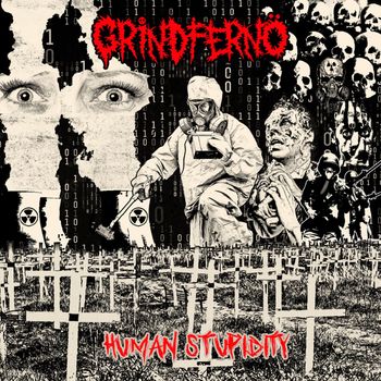 Grindfernö - Human Stupidity