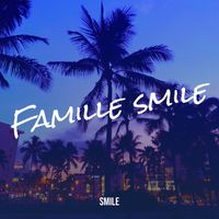 smile - Famille smile (Explicit)