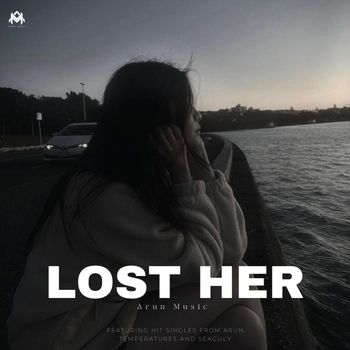 Arun - Lost Her