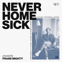 Frank Mighty - Never Homesick
