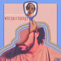 Frank Mighty - Whispersongs (Explicit)