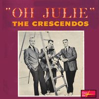 The Crescendos - Oh Julie