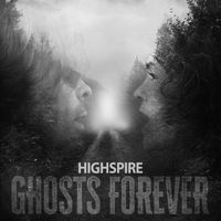 Highspire - Ghosts Forever