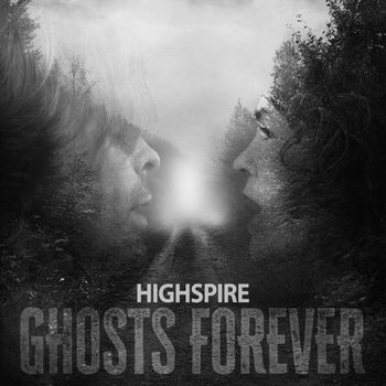 Highspire - Ghosts Forever