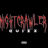 Quizz - Nightcrawler (Explicit)