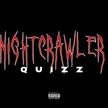Quizz - Nightcrawler (Explicit)
