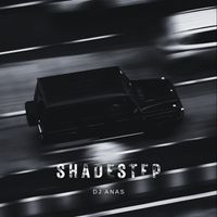 DJ ANAS - Shadestep