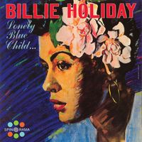 Billie Holiday - Lonely Blue Child...