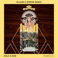 Dole & Kom - Phara Oh (Sllash & Doppe Remix)