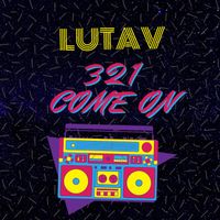 Lutav - 321 Come On