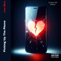 Live Wire - Picking Up The Phone (Explicit)