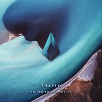 Thaylo - So Far to the End