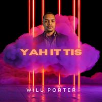 Will Porter - Yah It Tis