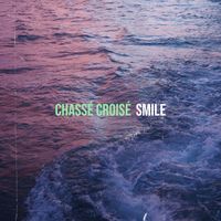 smile - Chassé croisé  (Explicit)