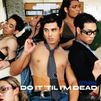 ETHAN - Do It 'Til I'm Dead (Explicit)