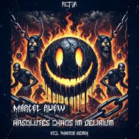 Marcel Ruew - Absolutes Chaos Im Delirium