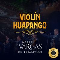 Mariachi Vargas De Tecalitlán - Violín Huapango (En Vivo)