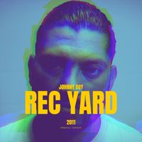 Johnny Boy - Rec Yard (Explicit)