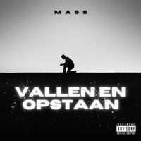 Mass - Vallen En Opstaan (Explicit)