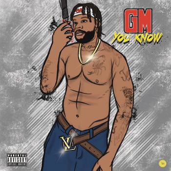 GM - You Know (Explicit)