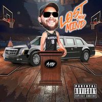 MATTE - Lost My mind (Explicit)