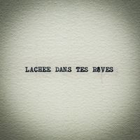 Puzzle - LACHÉE DANS TES RÊVES (Explicit)