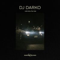 DJ Darko - 4AM After The Club