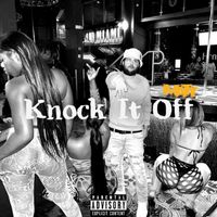 MATTE - Knock It Off (Explicit)